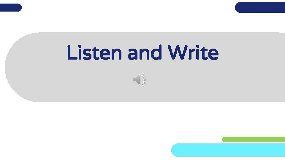 Listen and Write 