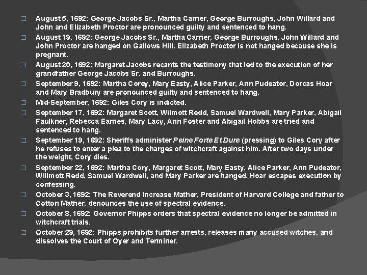� � � August 5, 1692: George Jacobs Sr. , Martha Carrier, George Burroughs,