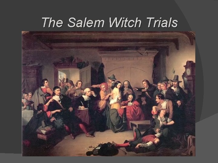 The Salem Witch Trials 