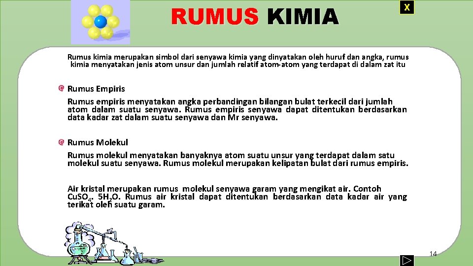 RUMUS KIMIA X Rumus kimia merupakan simbol dari senyawa kimia yang dinyatakan oleh huruf