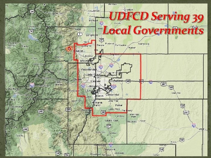 UDFCD Serving 39 Local Governments 