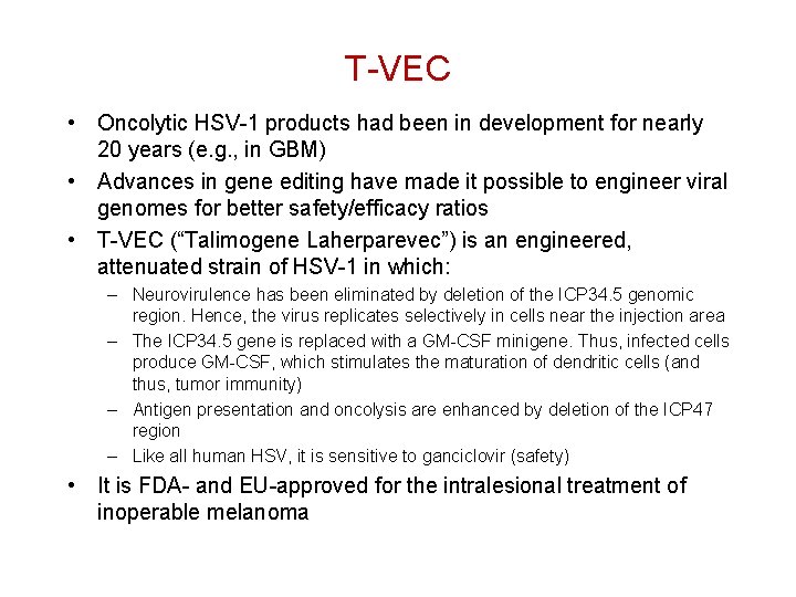 T-VEC • Oncolytic HSV-1 products had been in development for nearly 20 years (e.