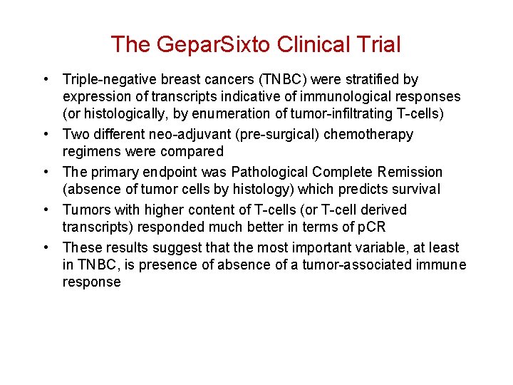 The Gepar. Sixto Clinical Trial • Triple-negative breast cancers (TNBC) were stratified by expression
