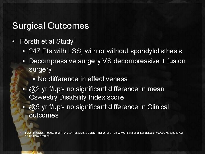 Surgical Outcomes • Försth et al Study 1 • 247 Pts with LSS, with