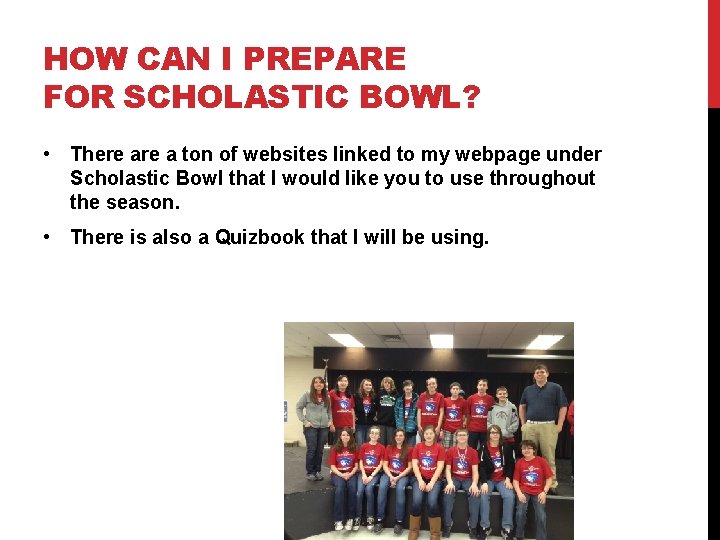 HOW CAN I PREPARE FOR SCHOLASTIC BOWL? • There a ton of websites linked