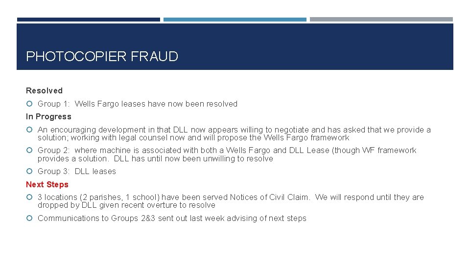 PHOTOCOPIER FRAUD Resolved Group 1: Wells Fargo leases have now been resolved In Progress