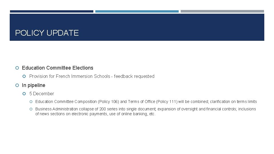 POLICY UPDATE Education Committee Elections Provision for French Immersion Schools - feedback requested In