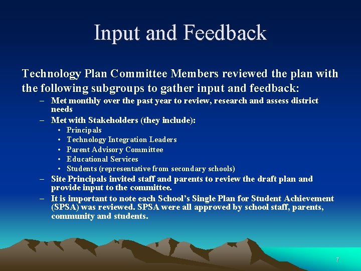 Input and Feedback Technology Plan Committee Members reviewed the plan with the following subgroups