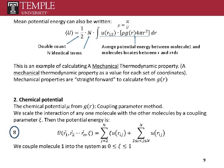 Double count N identical terms Averge potential energy between molecule 1 and molecules locates