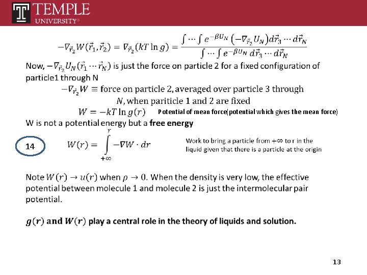 Potential of mean force(potential which gives the mean force) 14 13 