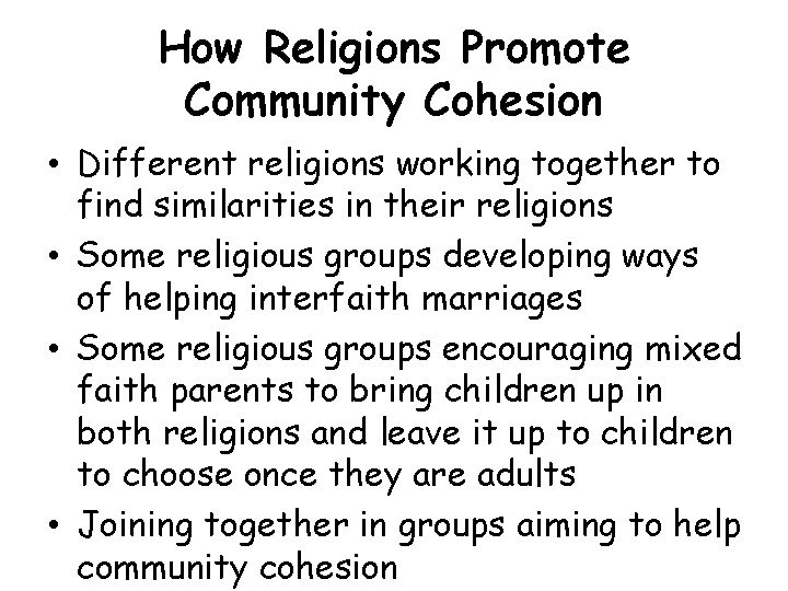 How Religions Promote Community Cohesion • Different religions working together to find similarities in
