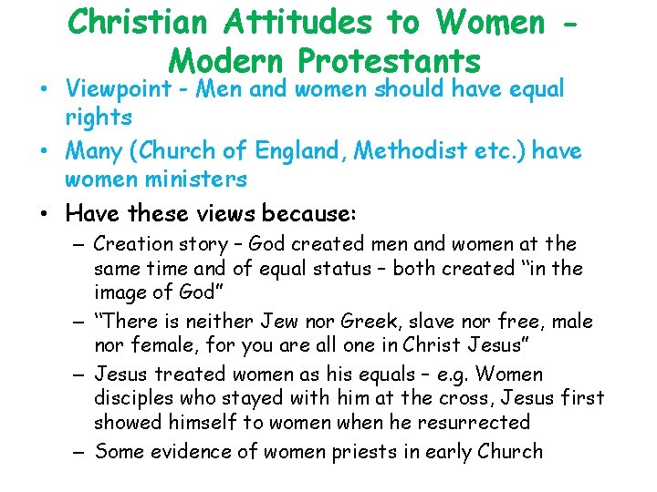 Christian Attitudes to Women Modern Protestants • Viewpoint - Men and women should have