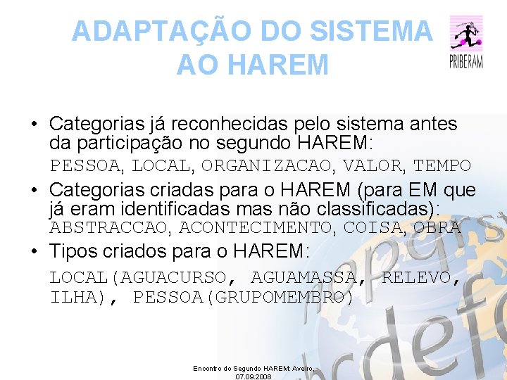 ADAPTAÇÃO DO SISTEMA AO HAREM • Categorias já reconhecidas pelo sistema antes da participação