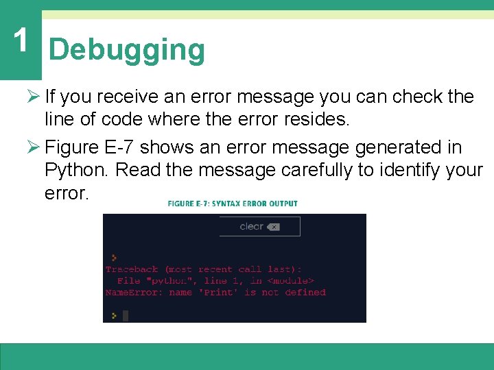 1 Debugging Ø If you receive an error message you can check the line 1 Debugging Ø If you receive an error message you can check the line