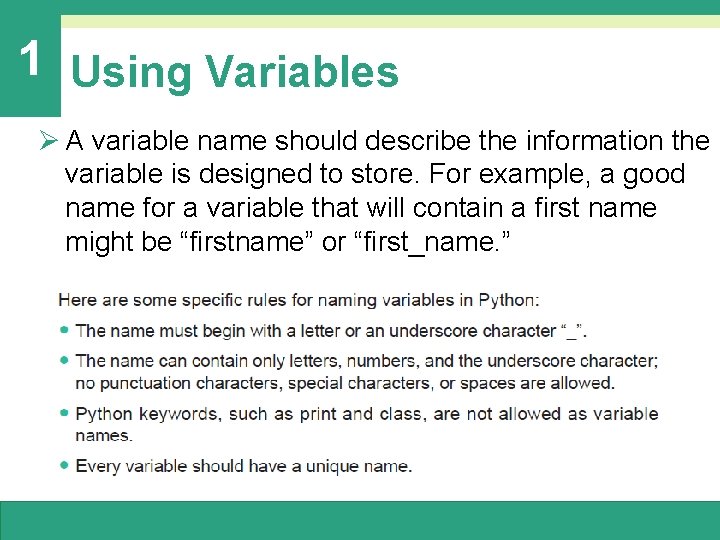 1 Using Variables Ø A variable name should describe the information the variable is 1 Using Variables Ø A variable name should describe the information the variable is