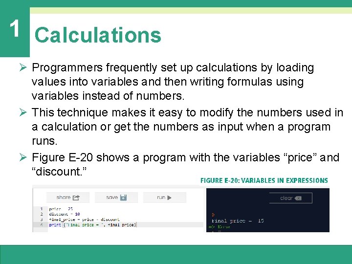 1 Calculations Ø Programmers frequently set up calculations by loading values into variables and 1 Calculations Ø Programmers frequently set up calculations by loading values into variables and