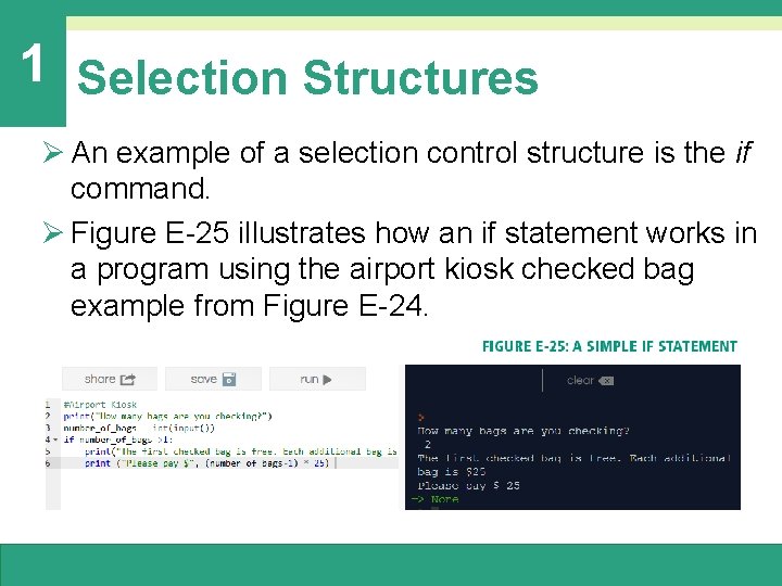 1 Selection Structures Ø An example of a selection control structure is the if 1 Selection Structures Ø An example of a selection control structure is the if