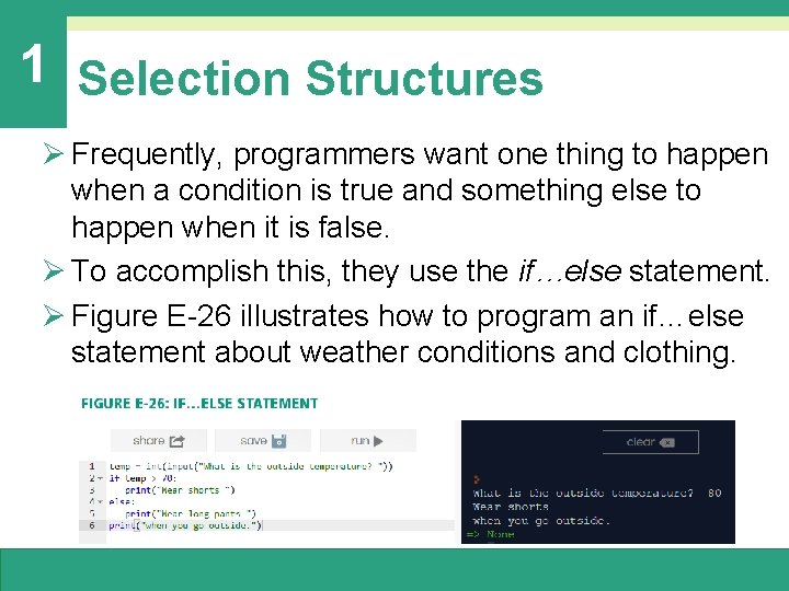 1 Selection Structures Ø Frequently, programmers want one thing to happen when a condition 1 Selection Structures Ø Frequently, programmers want one thing to happen when a condition