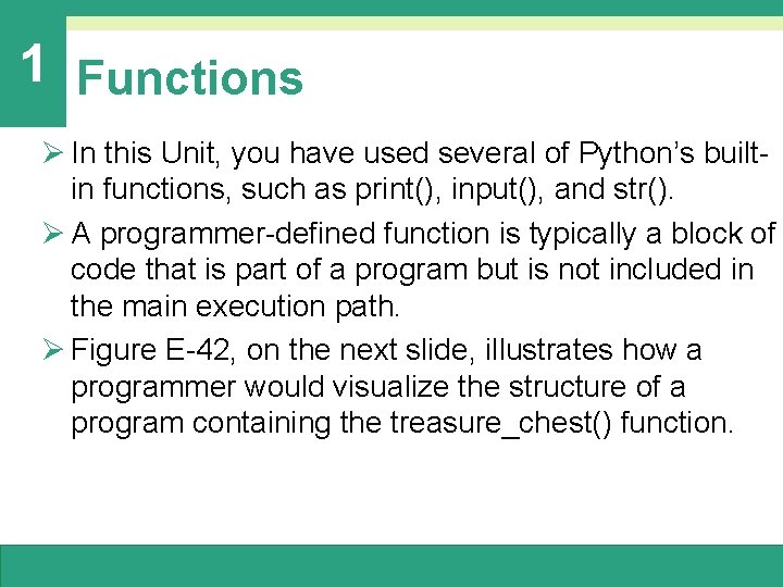 1 Functions Ø In this Unit, you have used several of Python’s builtin functions, 1 Functions Ø In this Unit, you have used several of Python’s builtin functions,