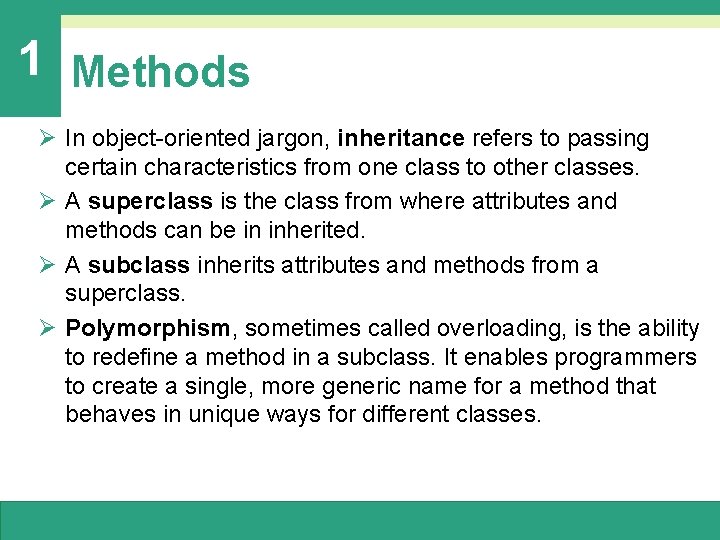 1 Methods Ø In object-oriented jargon, inheritance refers to passing certain characteristics from one 1 Methods Ø In object-oriented jargon, inheritance refers to passing certain characteristics from one