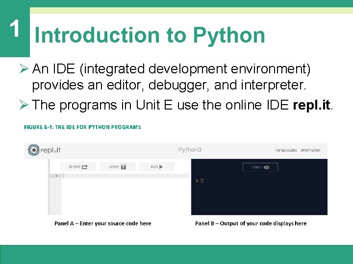 1 Introduction to Python Ø An IDE (integrated development environment) provides an editor, debugger, 1 Introduction to Python Ø An IDE (integrated development environment) provides an editor, debugger,
