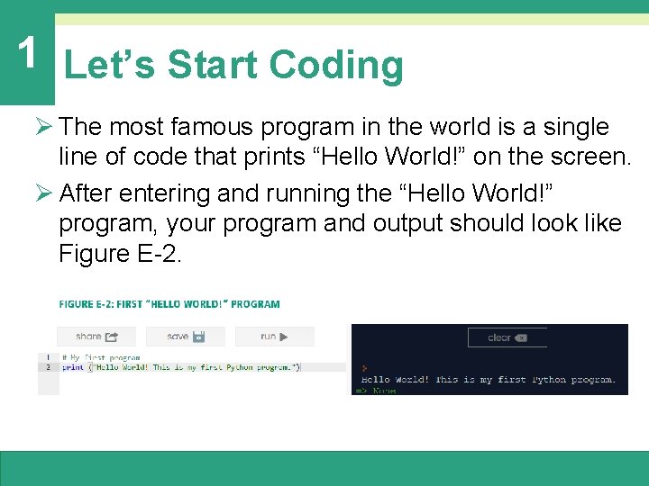 1 Let’s Start Coding Ø The most famous program in the world is a 1 Let’s Start Coding Ø The most famous program in the world is a
