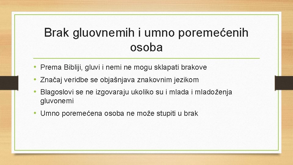 Brak gluovnemih i umno poremećenih osoba • Prema Bibliji, gluvi i nemi ne mogu Brak gluovnemih i umno poremećenih osoba • Prema Bibliji, gluvi i nemi ne mogu
