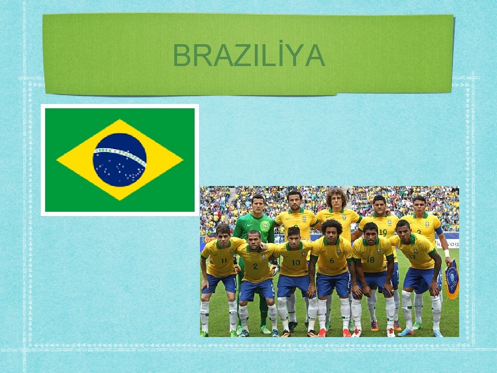 BRAZILİYA 