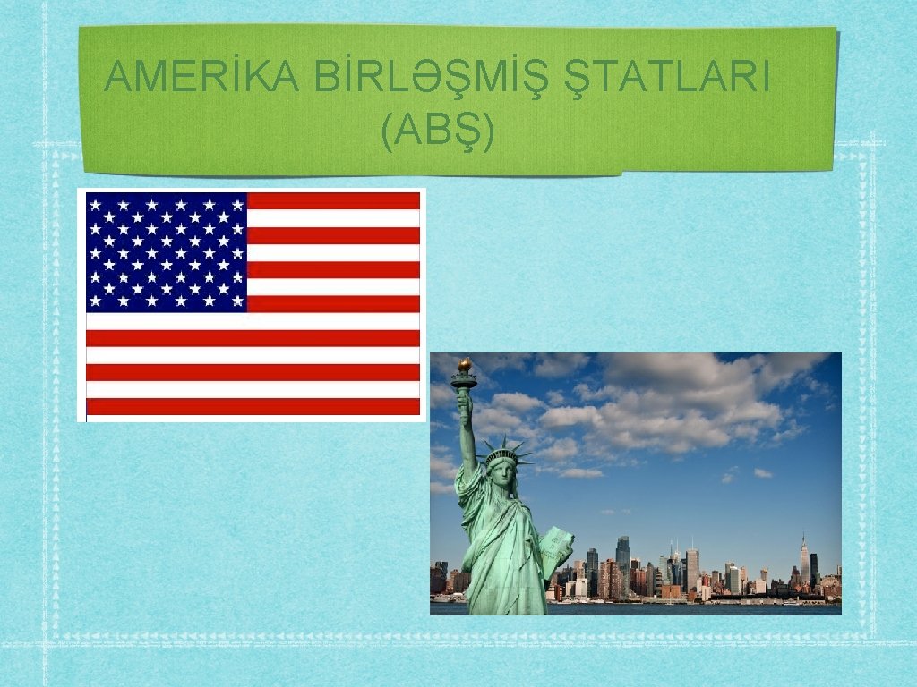 AMERİKA BİRLƏŞMİŞ ŞTATLARI (ABŞ) 