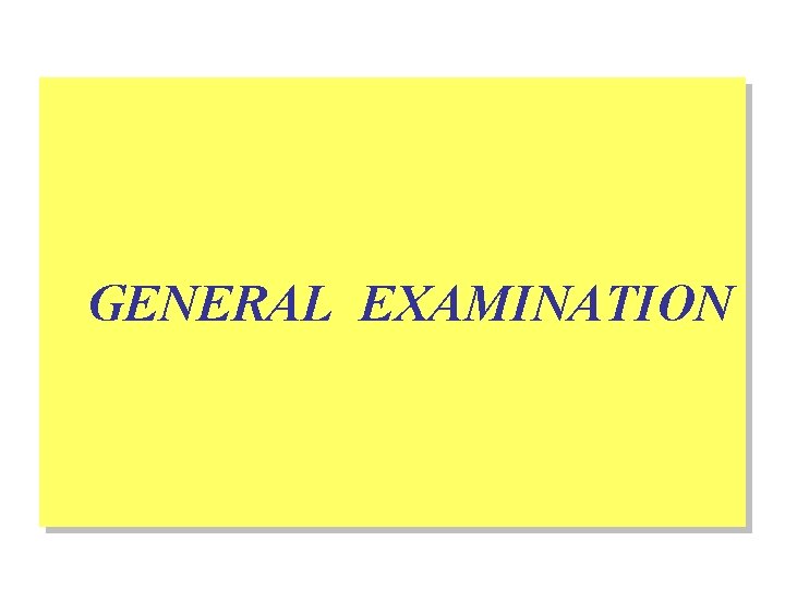 GENERAL EXAMINATION 