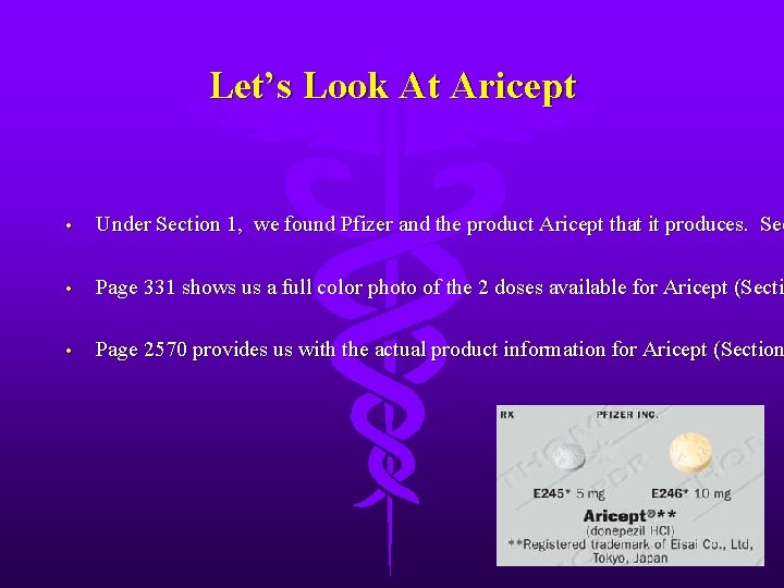 Let’s Look At Aricept • Under Section 1, we found Pfizer and the product