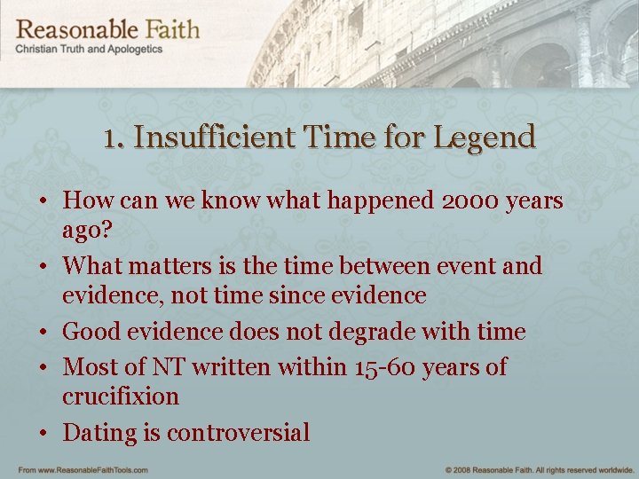 1. Insufficient Time for Legend • How can we know what happened 2000 years