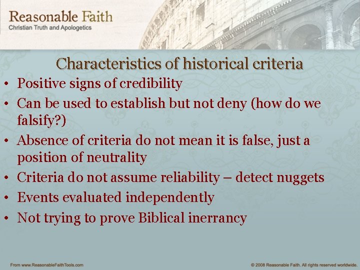 Characteristics of historical criteria • Positive signs of credibility • Can be used to
