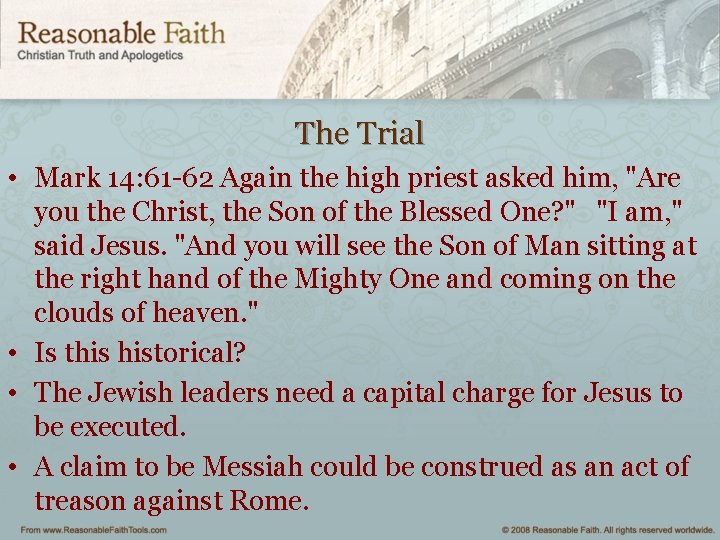The Trial • Mark 14: 61 -62 Again the high priest asked him, "Are
