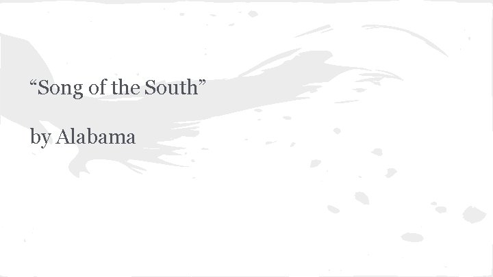 “Song of the South” by Alabama 
