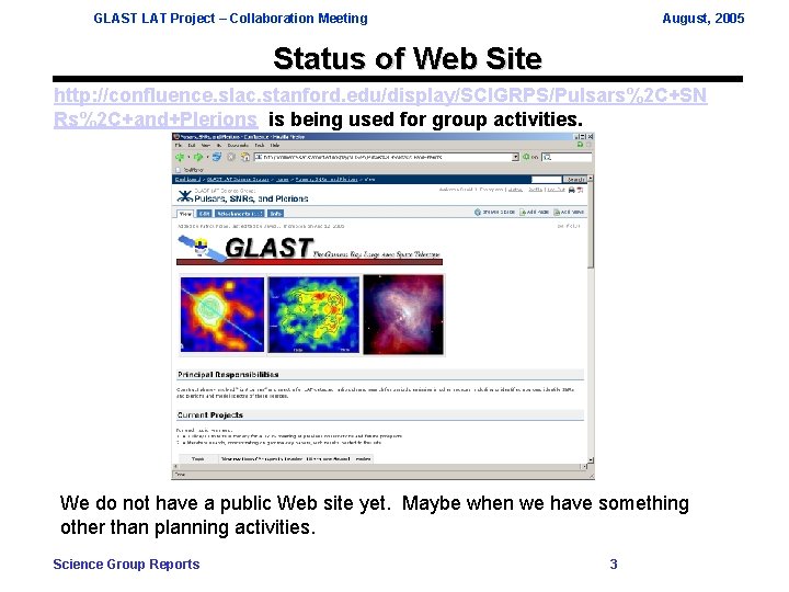 GLAST LAT Project – Collaboration Meeting August, 2005 Status of Web Site http: //confluence.