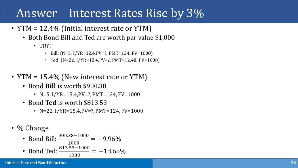 Answer – Interest Rates Rise by 3% Interest Rate and Bond Valuation 36 