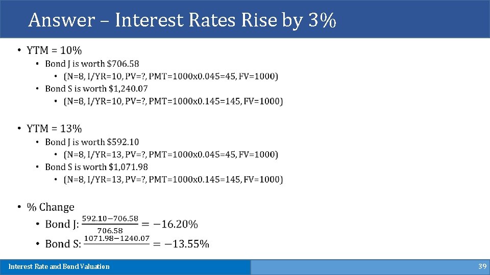 Answer – Interest Rates Rise by 3% Interest Rate and Bond Valuation 39 