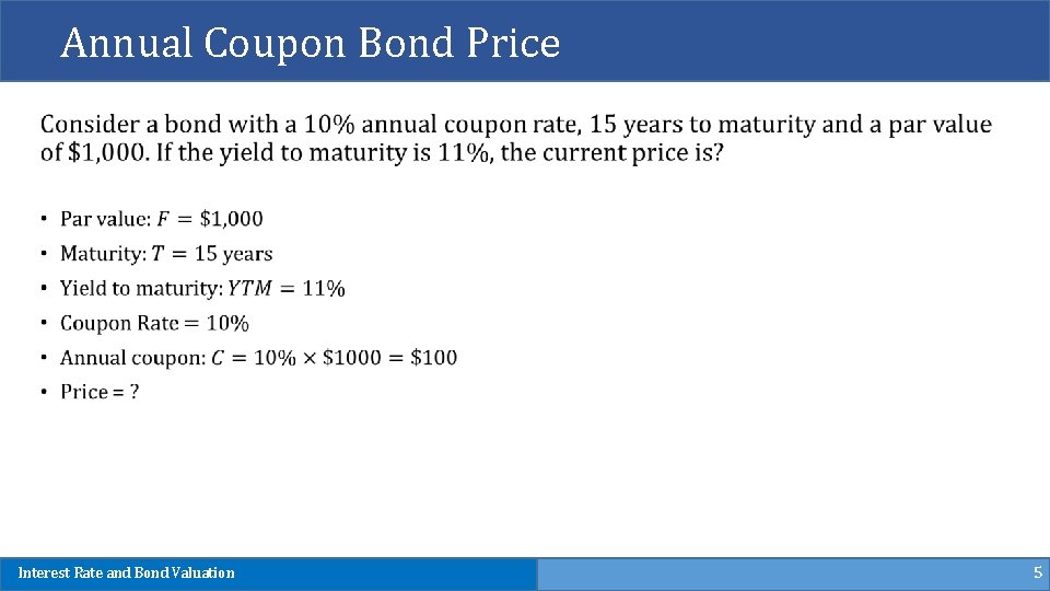 Annual Coupon Bond Price Interest Rate and Bond Valuation 5 