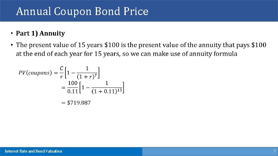 Annual Coupon Bond Price Interest Rate and Bond Valuation 7 