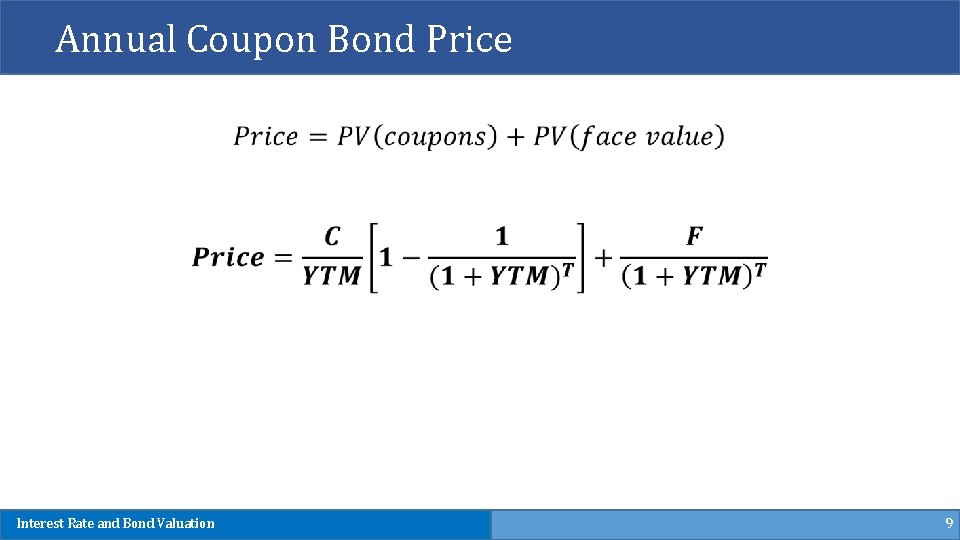 Annual Coupon Bond Price Interest Rate and Bond Valuation 9 
