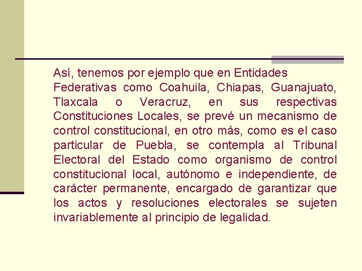 Así, tenemos por ejemplo que en Entidades Federativas como Coahuila, Chiapas, Guanajuato, Tlaxcala o