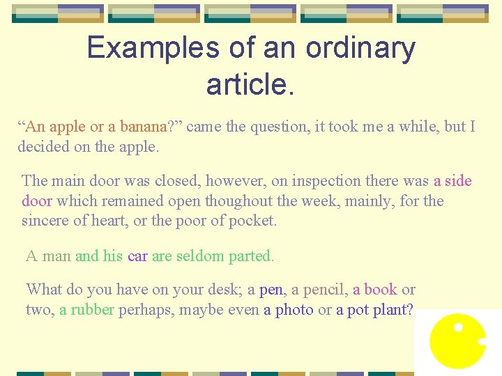 Examples of an ordinary article. “An apple or a banana? ” came the question,