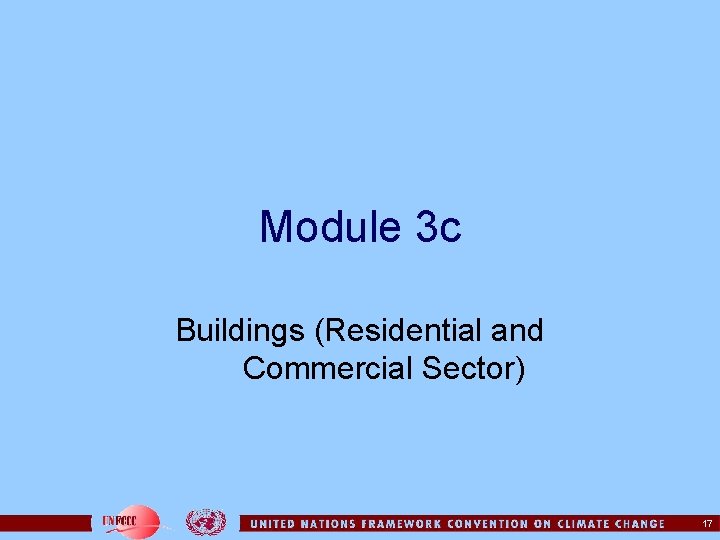 Module 3 c Buildings (Residential and Commercial Sector) 17 