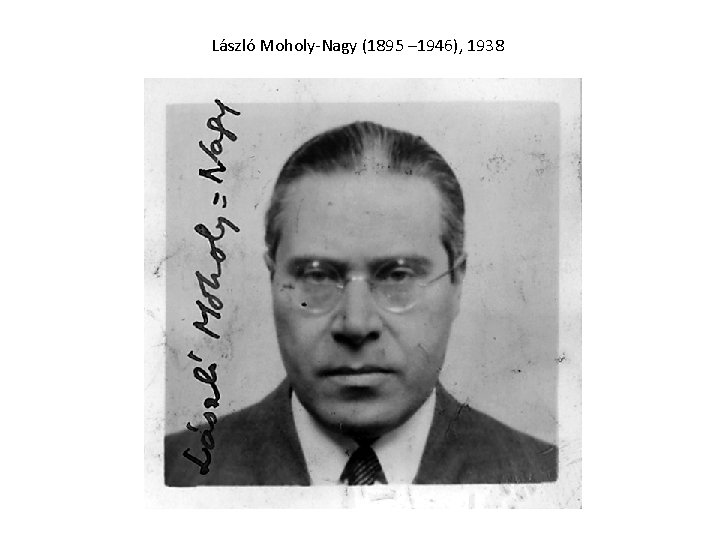 László Moholy-Nagy (1895 – 1946), 1938 