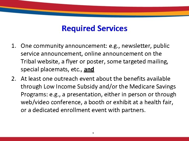 Required Services 1. One community announcement: e. g. , newsletter, public service announcement, online