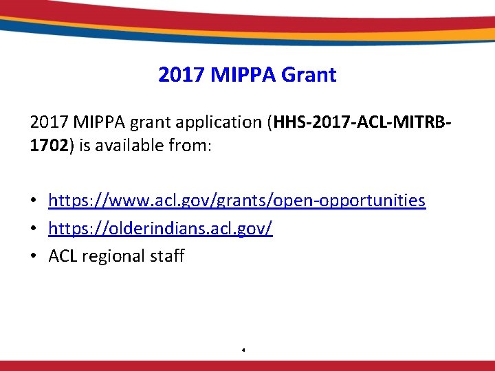 2017 MIPPA Grant 2017 MIPPA grant application (HHS-2017 -ACL-MITRB 1702) is available from: •