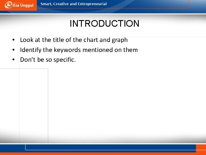 INTRODUCTION • Look at the title of the chart and graph • Identify the