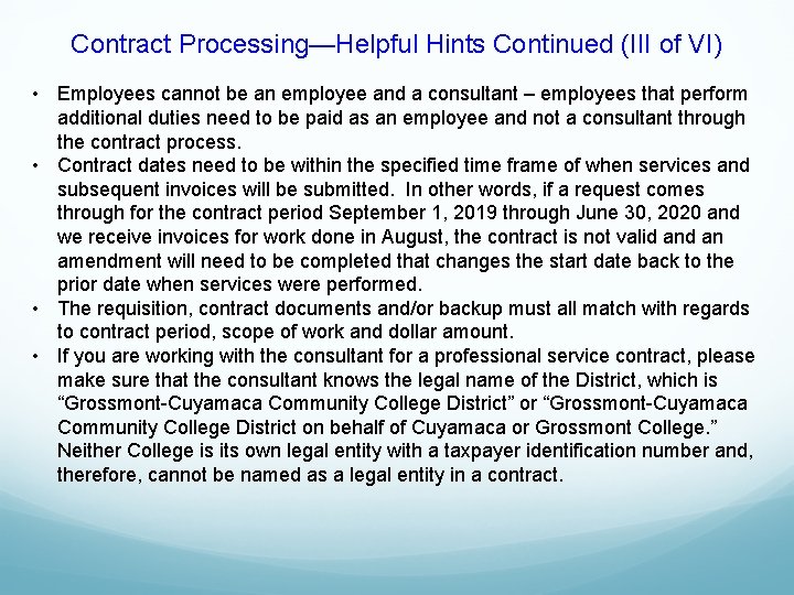 Contract Processing—Helpful Hints Continued (III of VI) • Employees cannot be an employee and