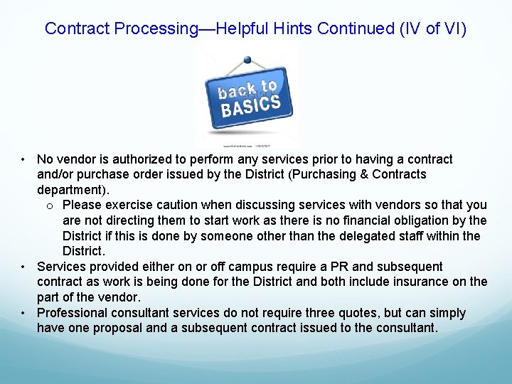 Contract Processing—Helpful Hints Continued (IV of VI) • No vendor is authorized to perform